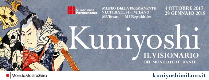 Kuniyoshi, Il Visionario del Mondo Fluttuante, Palazzo Reale (MI)_2 ott 2017 / 6 gen 2018