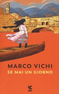 MArco Vichi, Se mai un giorno - Guanda (5 luglio 2018)