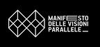 MANIFESTO DELLE VISIONI PARALLELE