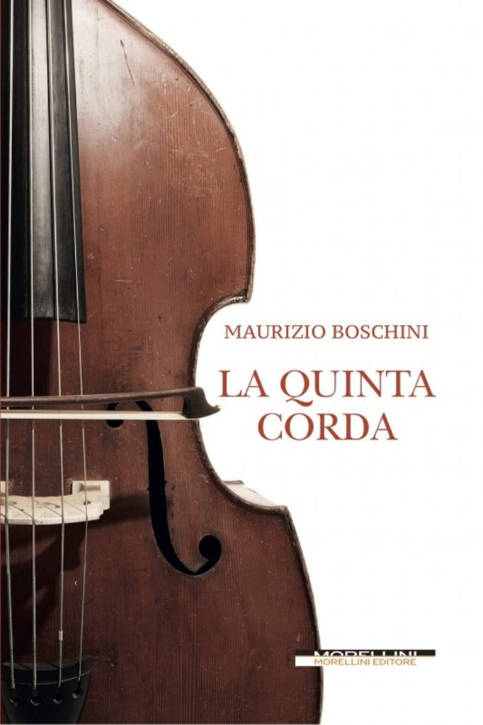 La quinta corda. Maurizio Boschini (Autore). MORELLINI EDITORE