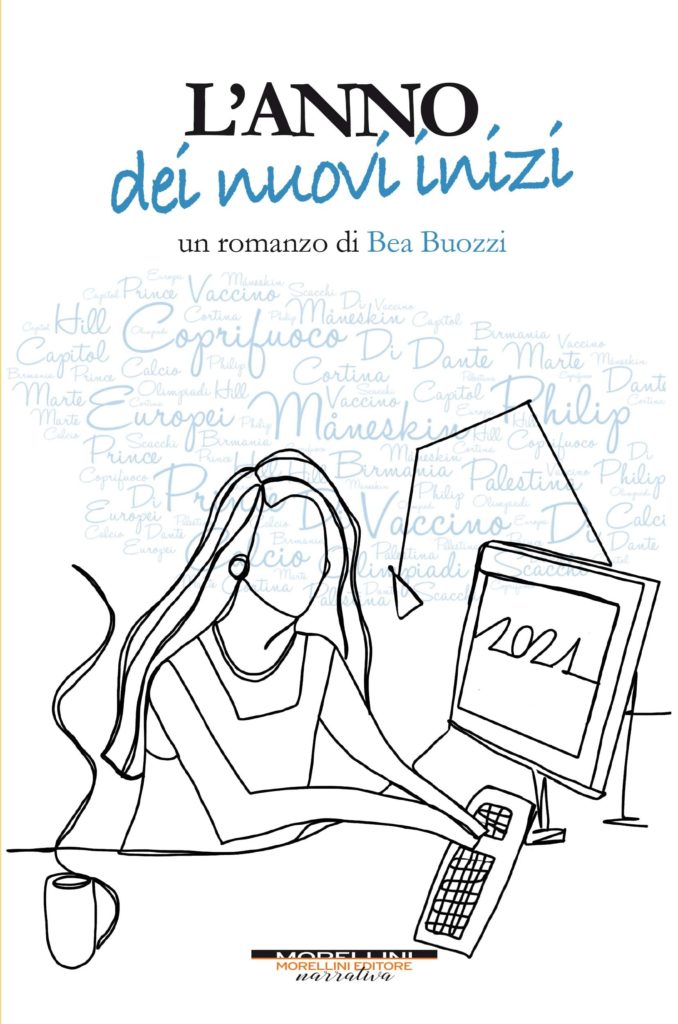 L'anno dei nuovi inizi, Bea Buozzi (autore), MORELLINI ed.