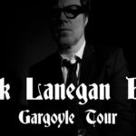 Mark Lanegan Band, Gargoyle Tour 2017