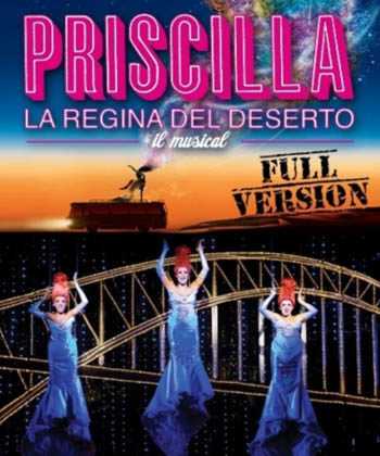 Priscilla la regina del deserto. IL MUSICAL. A DICEMBRE a Bologna