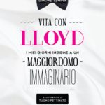 Vita con Loyd. I miei giorni assieme a un maggiordomo immaginario